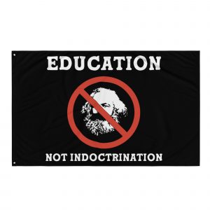 Bandera de tela Education Not Indoctrination