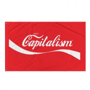 Bandera de tela Enjoy Capitalism