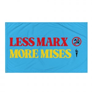 Bandera de tela Less Marx, More Mises
