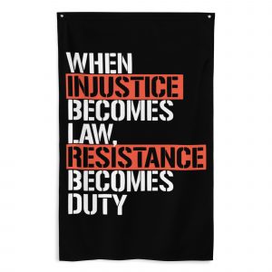 Bandera de tela When Injustice Becomes Law