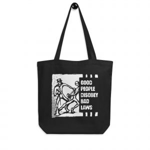 Bolsa de tela Tote Bag Good People Disobey Bad Laws