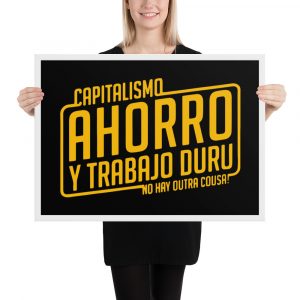 Póster enmarcado Capitalismo, Ahorro y Trabajo Duru
