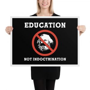 Poster enmarcado Education Not Indoctrination