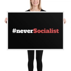 Poster enmarcado Never Socialist