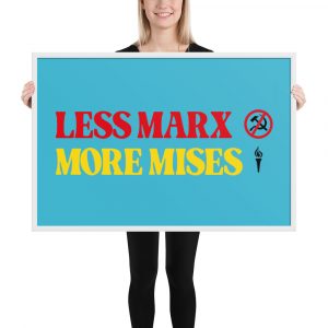 Poster enmarcado Less Marx, More Mises
