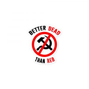 Pegatina-Sticker Anti Communist Better Dead Than Red