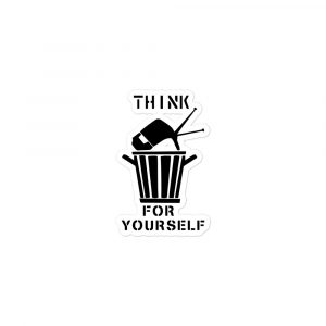 Pegatina-Sticker Think For Yourself