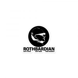 Pegatina-Sticker Rothbardian Anti-State, Anti-War, Free Market