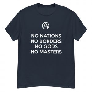 Camiseta No Nations, No Borders, No Gods, No Masters