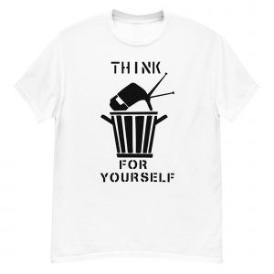 Camiseta Think For Yourself