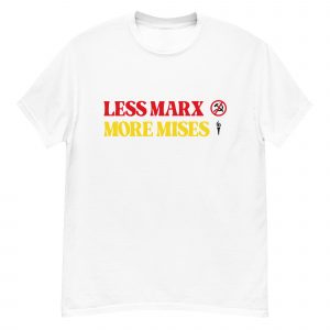 Camiseta Less Marx, More Mises