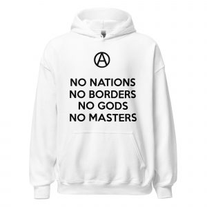 Sudadera con capucha No Nations, No Borders, No Gods, No Masters